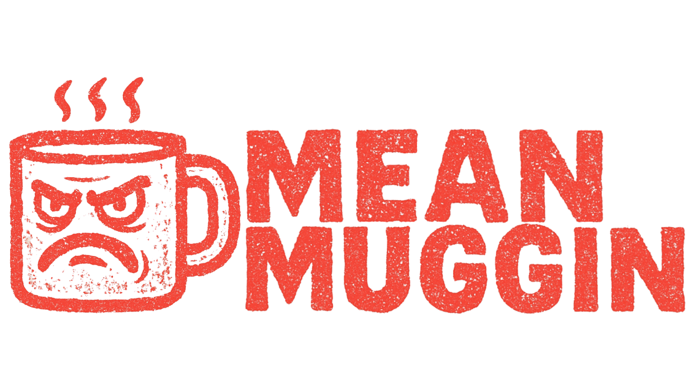 Mean Muggin
